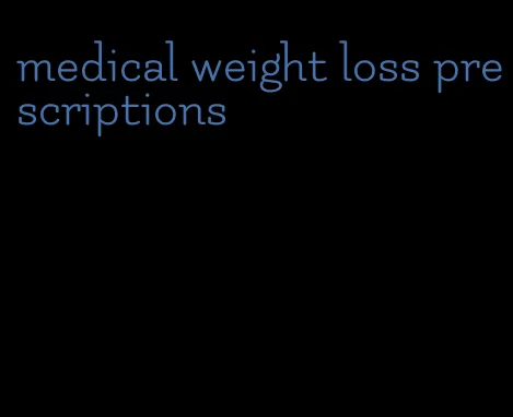 medical weight loss prescriptions