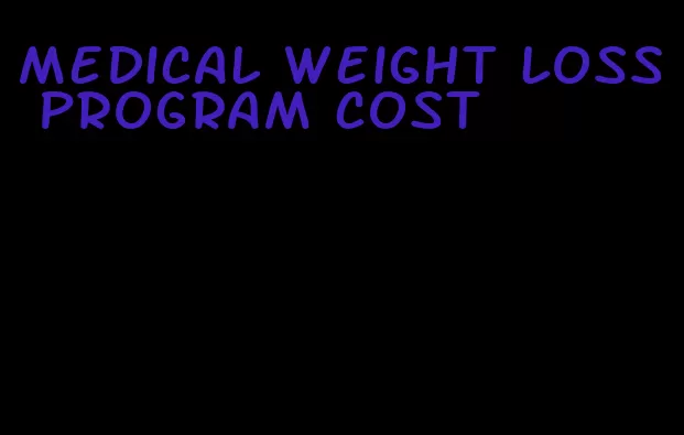 medical weight loss program cost