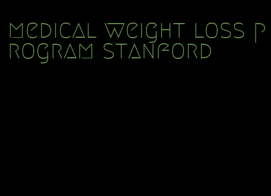 medical weight loss program stanford