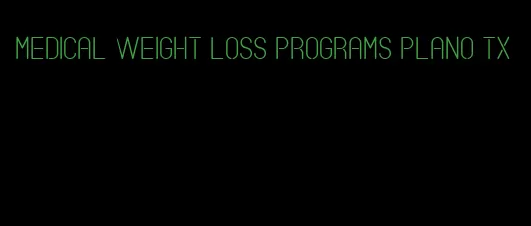 medical weight loss programs plano tx