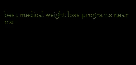 best medical weight loss programs near me