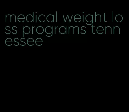 medical weight loss programs tennessee