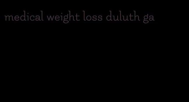 medical weight loss duluth ga