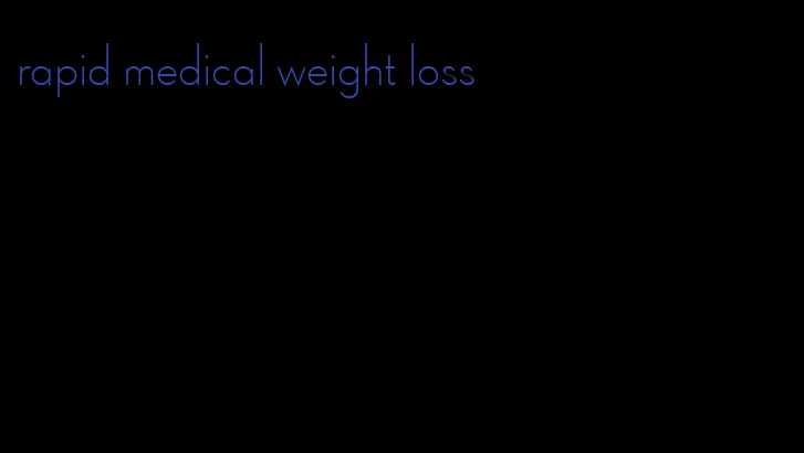 rapid medical weight loss