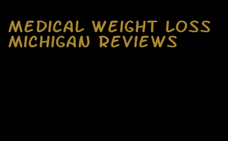 medical weight loss michigan reviews