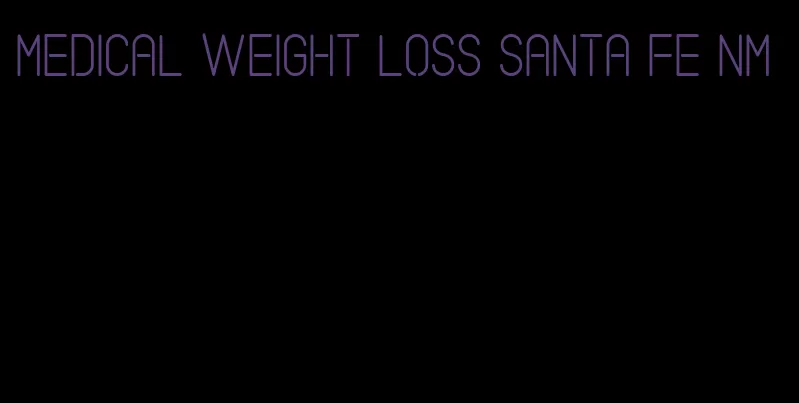 medical weight loss santa fe nm