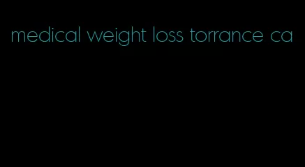 medical weight loss torrance ca