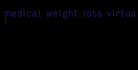 medical weight loss virtual