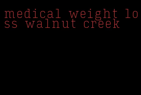 medical weight loss walnut creek