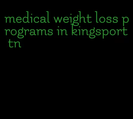 medical weight loss programs in kingsport tn