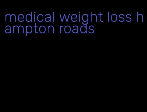 medical weight loss hampton roads