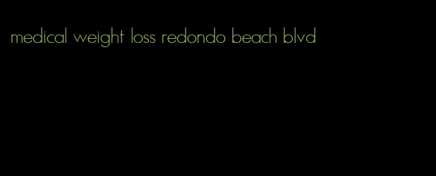 medical weight loss redondo beach blvd