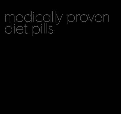 medically proven diet pills