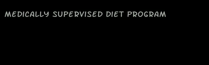 medically supervised diet program