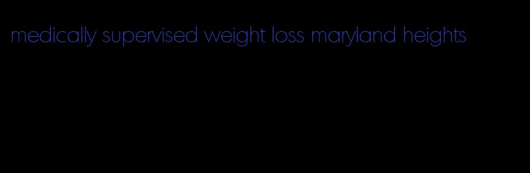 medically supervised weight loss maryland heights