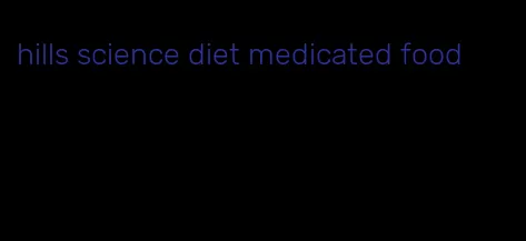 hills science diet medicated food