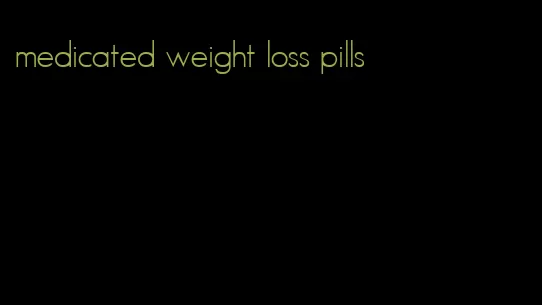 medicated weight loss pills