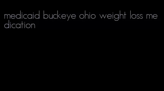 medicaid buckeye ohio weight loss medication