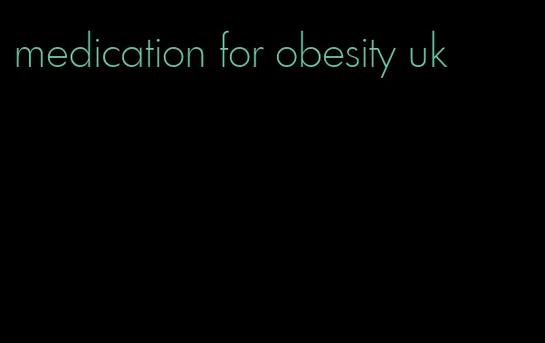 medication for obesity uk