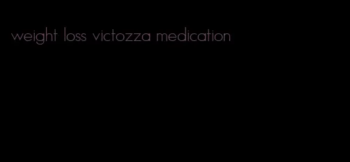 weight loss victozza medication