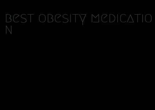 best obesity medication