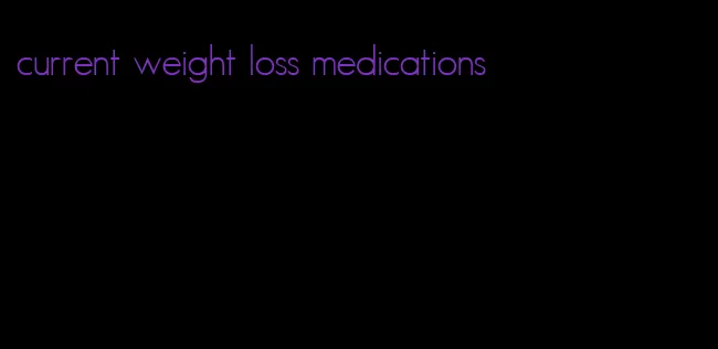 current weight loss medications