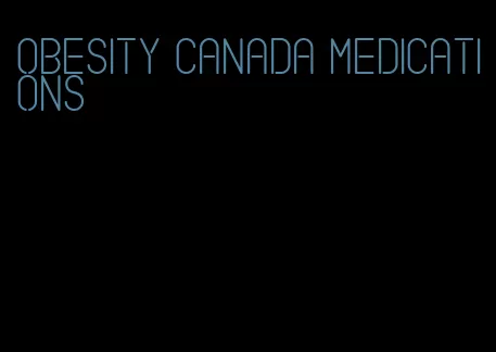 obesity canada medications