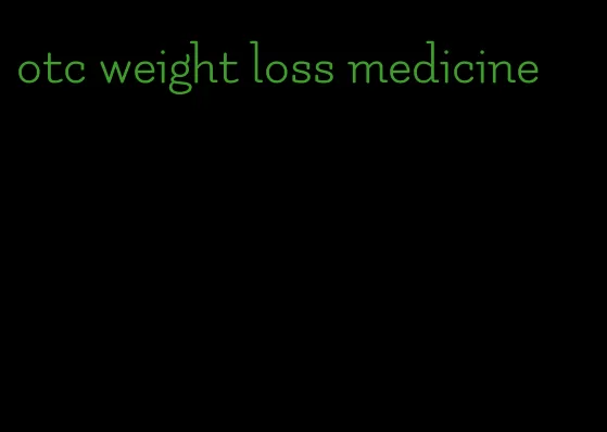 otc weight loss medicine