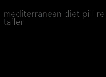 mediterranean diet pill retailer