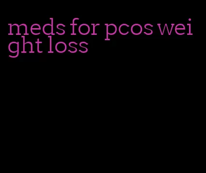 meds for pcos weight loss