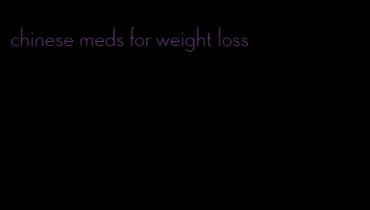 chinese meds for weight loss