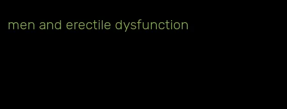 men and erectile dysfunction