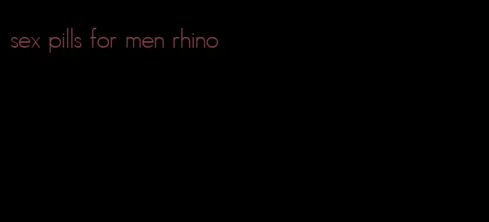 sex pills for men rhino