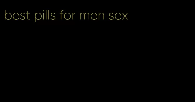 best pills for men sex