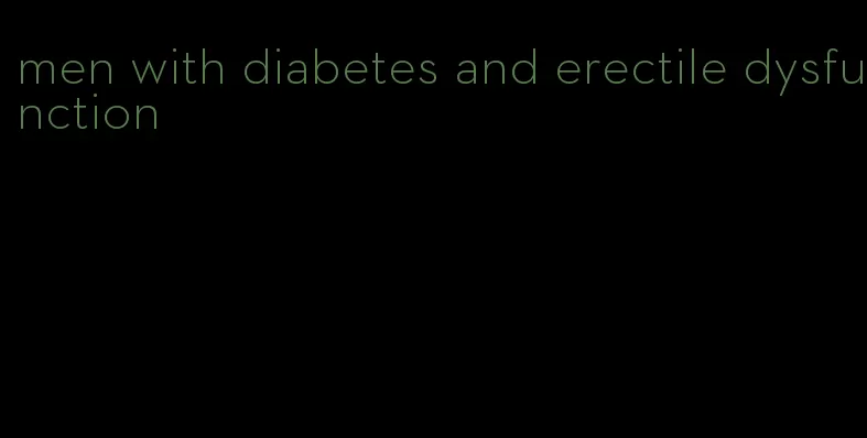 men with diabetes and erectile dysfunction