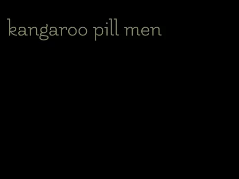 kangaroo pill men