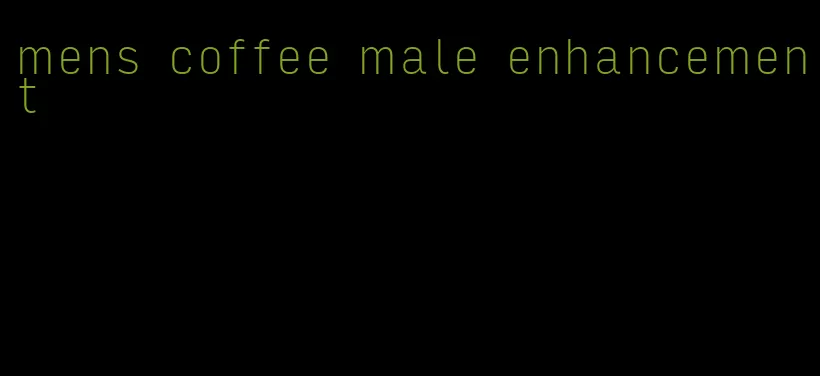 mens coffee male enhancement