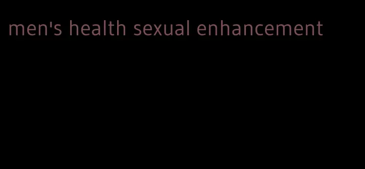 men's health sexual enhancement