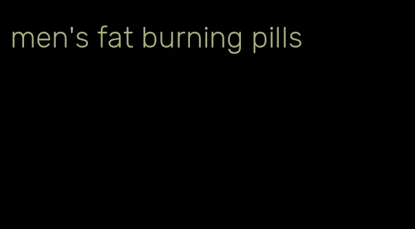 men's fat burning pills