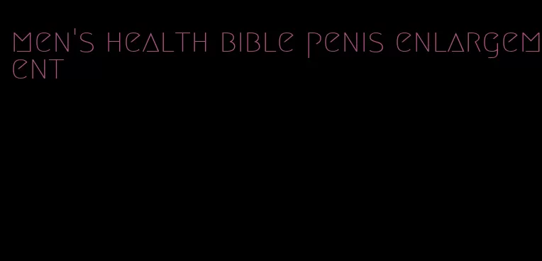 men's health bible penis enlargement