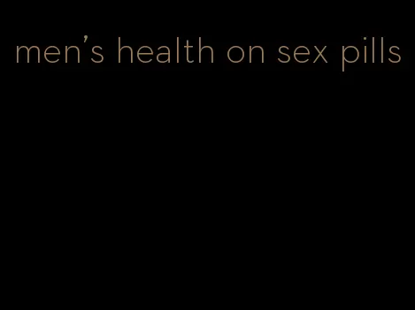 men's health on sex pills