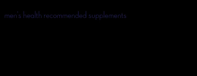 men's health recommended supplements