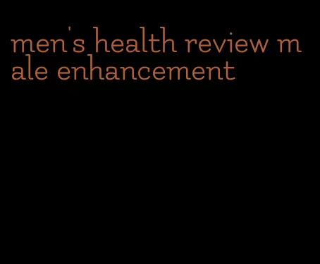 men's health review male enhancement