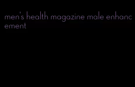 men's health magazine male enhancement