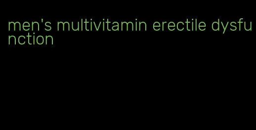 men's multivitamin erectile dysfunction