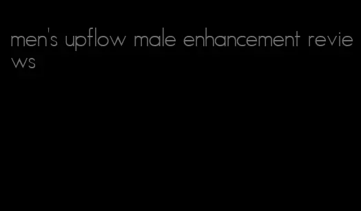 men's upflow male enhancement reviews