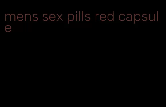 mens sex pills red capsule