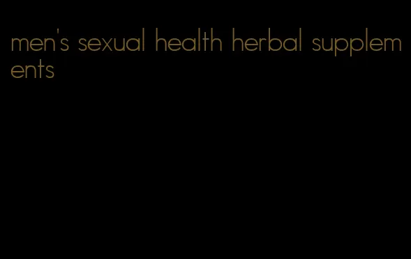 men's sexual health herbal supplements