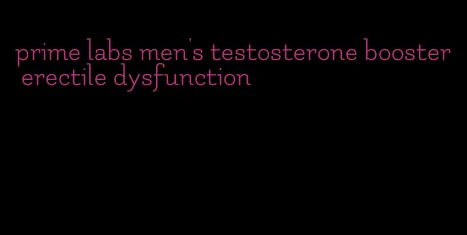 prime labs men's testosterone booster erectile dysfunction