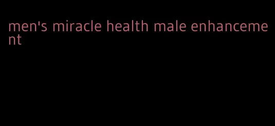 men's miracle health male enhancement